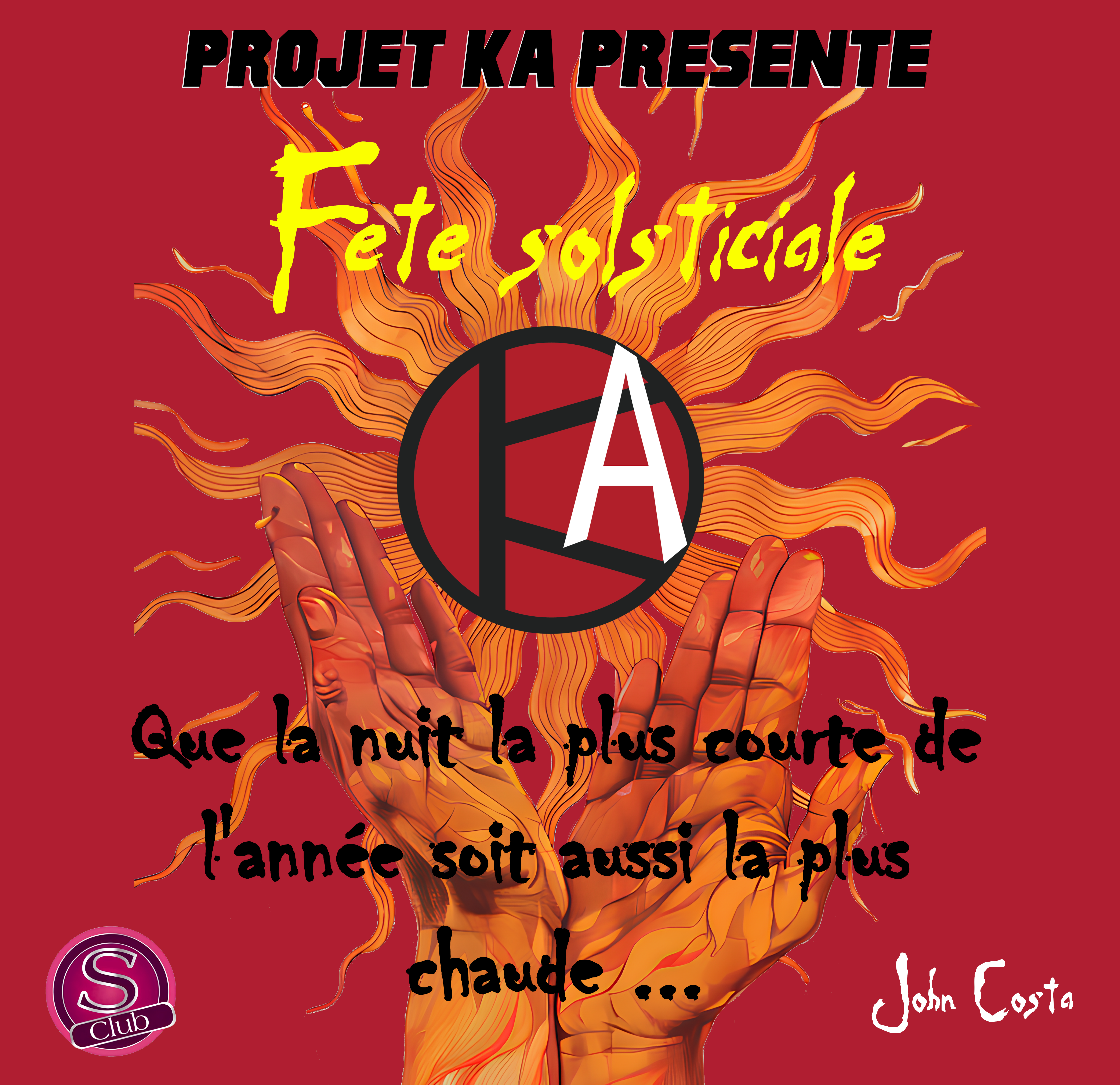 FETE SOLSTICIALE AU S CLUB